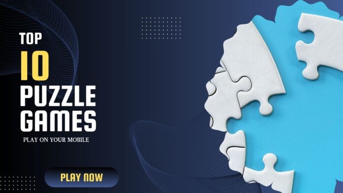 Top 10 Best Puzzle Games Play on your mobile Top 10 best puzzle games play on your, top rated puzzle games for mobile