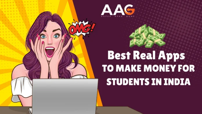 Best Real Apps to Make Money for Students in India(2025): Earning Made Easy Best Real Apps to Make Money for Students in India(2025): Earning Made Easy